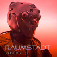 Cyborg (125BPM)**FREE DOWNLOAD** by RAUMSTADT