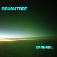 Cannabil (Soundcloud Edit - Full Version on Bandcamp) by RAUMSTADT