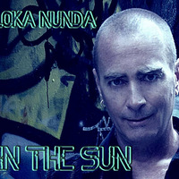In The Sun . Loka Nunda by Loka Nunda
