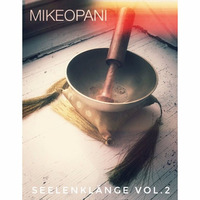 [Deep House] MIKE OPANI - Seelenklänge Vol.2 by MIKE OPANI