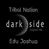 Tribal Nation & Edu Joshua - Dark Side (Original Mix) (preview) by Dj Andhy S