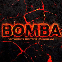Tony Gimenez  & Andhy Silva - Bomba (Original Mix) (FREE DOWNLOAD CLICK BUY) by Dj Andhy S