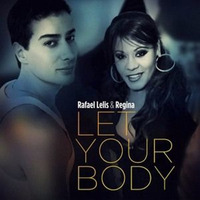 Rafael Lelis - Regina - Let Your  Body (Tribal Nation Tribalishious Mix) (FREE DOWNLOAD CLICK BUY) by Dj Andhy S