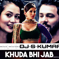 KHUDA BHI JAB (LOVE MIX) DJ S KUMAR by SK Productions