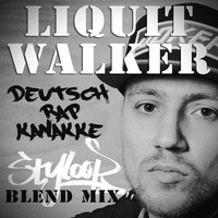 LIQUIT WALKER - deutschrapkanakke (styloop blend) by djstyloop