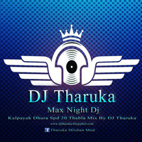 Kalpayak Dhura Spd 20 Thabla Mix By DJ Tharuka by DJ Tharuka Remix