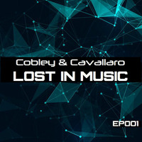 Cobley &amp; Cavallaro - Lost in Music EP001 by Troy Cobley