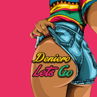 Deniero - Lets Go by Deniero