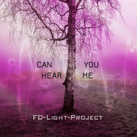 CAN YOU HERE ME by FD-Light-Project by FD-Light-Project