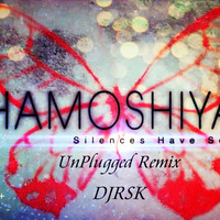 Khamoshiyan (UnPlugged) Remix DJ RSK Official by DJRSKOfficial