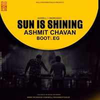 Axwell Ingrosso  Sun Is Shining = AshmitChavan (Bootleg) by Ashmit Chavan