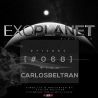 Exoplanet RadioShow - Episode 068 with Carlos Beltran @ LocaFm (15-02-17) by Exoplanet RadioShow