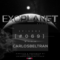 Exoplanet RadioShow - Episode 069 with Carlos Beltran @ LocaFm (22-02-17) by Exoplanet RadioShow