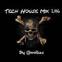 Tech House Mix 2016 By @nnibas  ( The Final ) by @nnibas