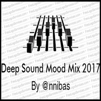 Deep Sound Mood Mix 2017 By @nnibas by @nnibas