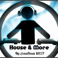 House &amp; More Mix 2017 By @nnibas by @nnibas