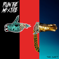 Run The Mixtape - The Shift by theSHIFT (MIXES)