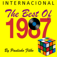 The Best Of 1987 - Internacional (2017) by Paulinho Filho