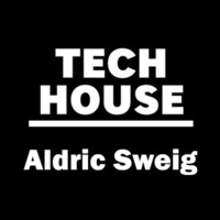 Aldric Sweig Set 3 Tech House by Aldric Sweig