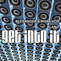 Get Into It feat Alan T. (Mark VDH 2012 mix) sample by Mark VDH