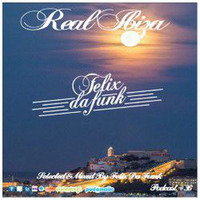 Real Ibiza #36 by Felix Da Funk by Felix Da Funk