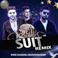 Suit (Remix) - DJ Devil Dubai by DJDevilDubai