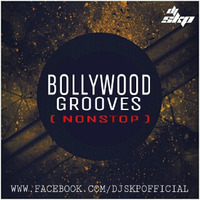 Bollywood Grooves (Nonstop) - DJ SkP by DJSkP