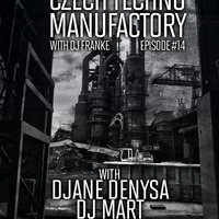 Czech Techno Manufactory with Dj Franke | Episode #14 : Dj Franke by Dj Franke