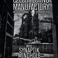 Czech Techno Manufactory with Dj Franke | Episode #19 - Dj Franke by Dj Franke