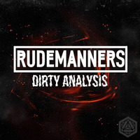 Dirty Analysis by RudeManners