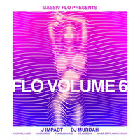 F.L.O 6 #FLO6 "The Never Ending Party" #MassivFlo @JayMassivFlo & @DjMurdah by JayMassivFlo