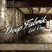 Steve Baker - DeepFabrik Vol.1 (Mixtape) by Steve Baker