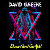 Dance Hard Go Ahh! by David Greene