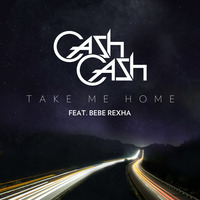 Take Me Home (David Greene Remix)- Cash Cash [FREE DOWNLOAD] by David Greene
