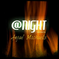 Anjae Michaels Pres. @Night Sessions - Remnants Of Me by Anjae Michaels