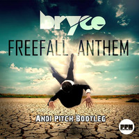 Bryce - Freefall Anthem (Andi Pitch Cut) by Andi Pitch