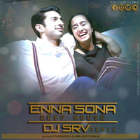 ENNA SONA ( Deep House ) - DJ SRV REMIX by DJ SRV