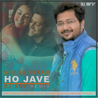 Kisi Se Pyar Ho Jaye (Kaabil) Remix DJ SRV by DJ SRV
