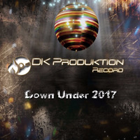Down Under 2017 by DK Produktion Records
