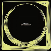[SHM140] TiM TASTE - Heat Control (Original Mix) by TiM TASTE