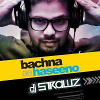 Bachna AE Haseeno -  DJ STRAWZ Remix by DJ Strawz