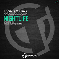 Lissat & Voltaxx - Nightlife (Original Mix) by Lissat