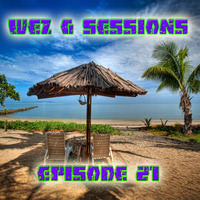 Wez G Sessions Episode 21 by Wez G