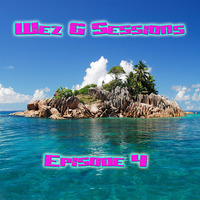 Wez G Sessions Episode 4 by Wez G