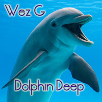 Wez G - Dolphin Deep (Chillout) by Wez G