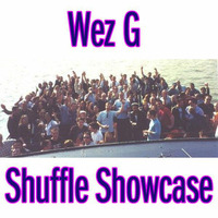 Wez G - Shuffle Showcase by Wez G