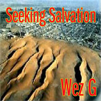 Wez G - Seeking Salvation by Wez G