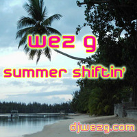 Wez G - Summer Shiftin' by Wez G