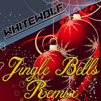Jingle Bells [WhiteWolf Remix] [FREE DOWNLOAD] by xWhiteWolf