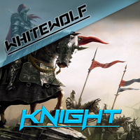 Knight - WhiteWolf [FREE DOWNOAD] by xWhiteWolf